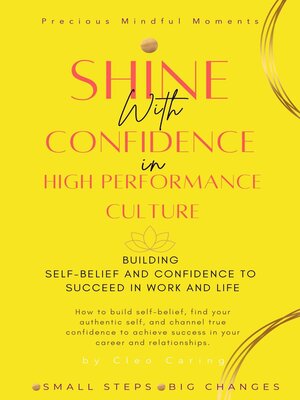 cover image of Shine with Confidence in High-Performance Culture -Building Self-Belief and Confidence to Succeed in Work and Life